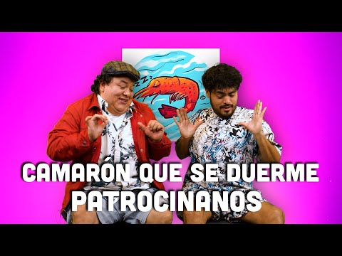 Camaron que se duerme PATROCINANOS