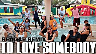 To Love Somebody Reggae Remix | Cumbia | Dance Fitness | Chumby Girls