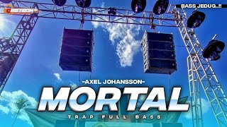 DJ MORTAL AXEL JOHANSSON FULL TRAP SLOW