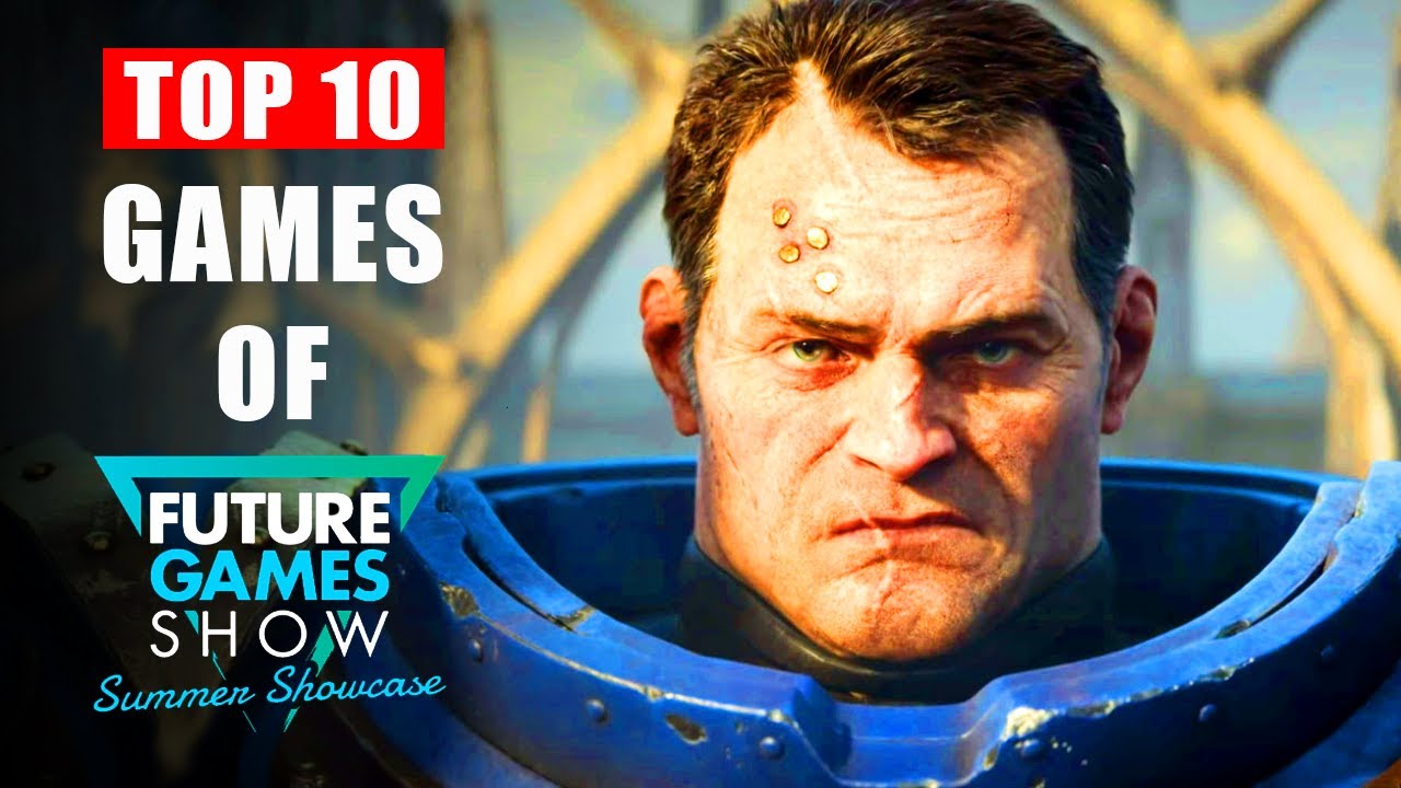 Top 10 Future Games Show Summer Showcase 2024 YOU CAN'T MISS! YouTube