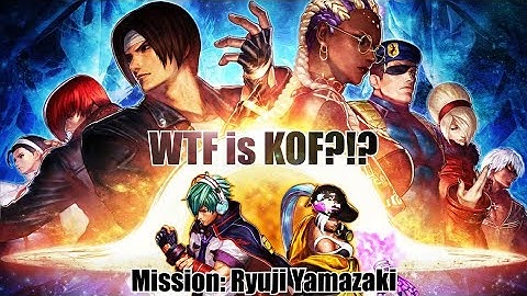 WTF is KOF - Mission: Ryuji Yamazaki