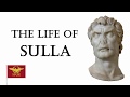 The Life of Sulla: Rome’s first Dictator for Life