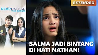 GOMBAL DEH!! Salma Jadi Bintang Di Hati Nathan | DEAR NATHAN THE SERIES | Eps 8 (2/5)