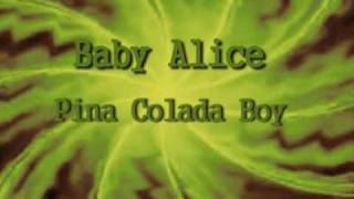 Baby Alice - Pina Colada Boy (silverroom remix)