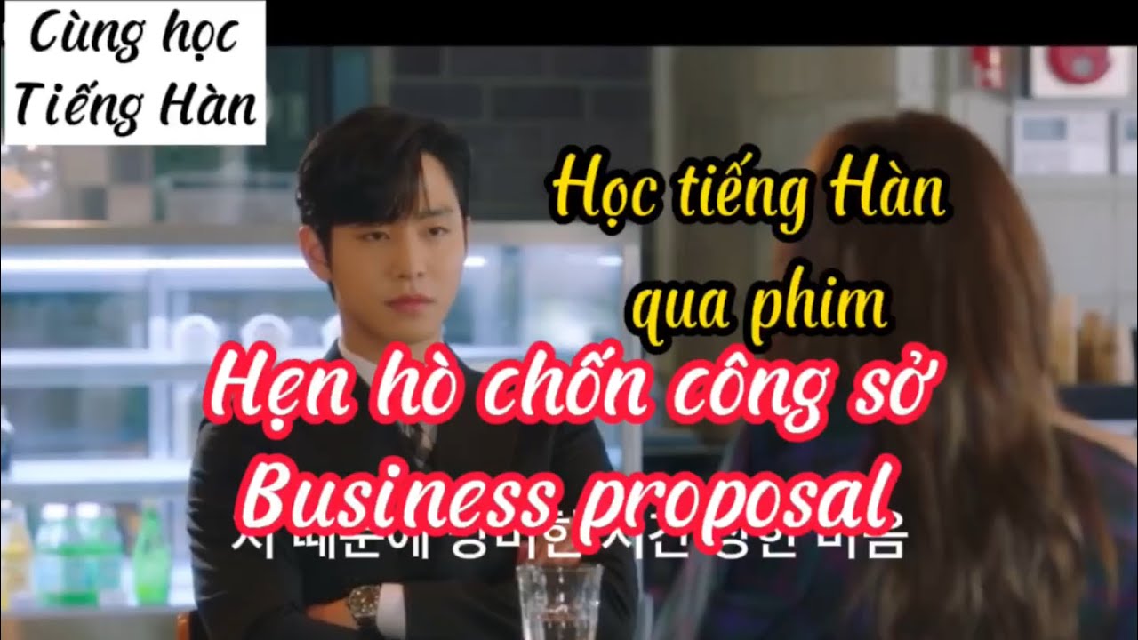 Luyện nghe và nói tiếng Hàn như người bản xứ qua phim Hẹn hò chốn công sở,korean shadowing