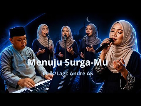 Menuju Surga-Mu | Lirik/Lagu: Andre AS. |