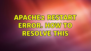Ubuntu: apache2 restart error. how to resolve this