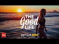 The Good Life Radio • 24/7 Live Radio | Best Relax House, Chillout, Study, Running, Gym, Happy Music