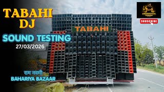 TABAHI DJ AT BAHARIYA Ram Navami sound testing @Soraon_dj_vlog_official