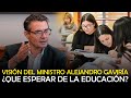 QUE ESPERAR DE LA EDUCACIÓN EN COLOMBIA / MINISTRO ALEJANDRO GAVIRIA