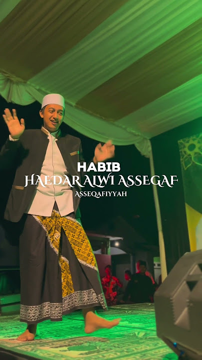 Pesona ndoro habib haedar alwi assegaf || Pimpinan majelis asseqafiyyah #asseqafiyyahindonesia