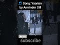 🎵 Song: Yaarian by Amrinder Gill #10million #8millionviews #1million #13million #100millon #love