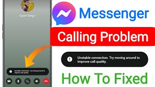 Fix Messenger Unstable connection. Try moving around to improve call quality problem