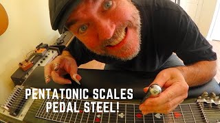 Pentatonic scales for pedal steel guitar lesson!  3 positions minor and major !