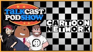 Cartoon Network Retrospective | Talkcast Podshow Ep. 26 - TeamFourStar (TFS)