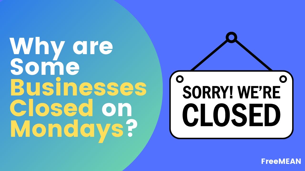 Why are some businesses closed on Mondays? [The real reasons] YouTube
