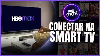 Como conectar a HBO Max na Smart TV - Passo a Passo