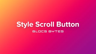 How to Style the Scroll to Top Button