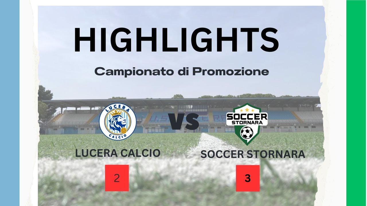 𝐋𝐮𝐜𝐞𝐫𝐚 𝐂𝐚𝐥𝐜𝐢𝐨 𝐯𝐬 𝐒𝐨𝐜𝐜𝐞𝐫 𝐒𝐭𝐨𝐫𝐧𝐚𝐫𝐚 𝟐-𝟑 𝐠𝐨𝐥 𝐞 𝐇𝐢𝐠𝐡𝐥𝐢𝐠𝐡𝐭𝐬