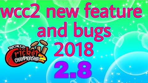 Wcc2 new hotspot ultra egde and bugs in 2.8 new update 2018