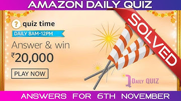 Amazon Daily Quiz 6 November 2020 Answer and Win ₹20,000 Amazon Pay Balance