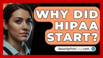 Why Did HIPAA Start? - SecurityFirstCorp.com