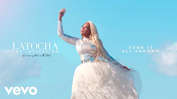 LaTocha - Turn It All Around (Audio)