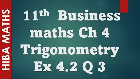 11th business maths chapter 4 trigonometry exercise 4.2 question 3 tn syllabus hiba maths