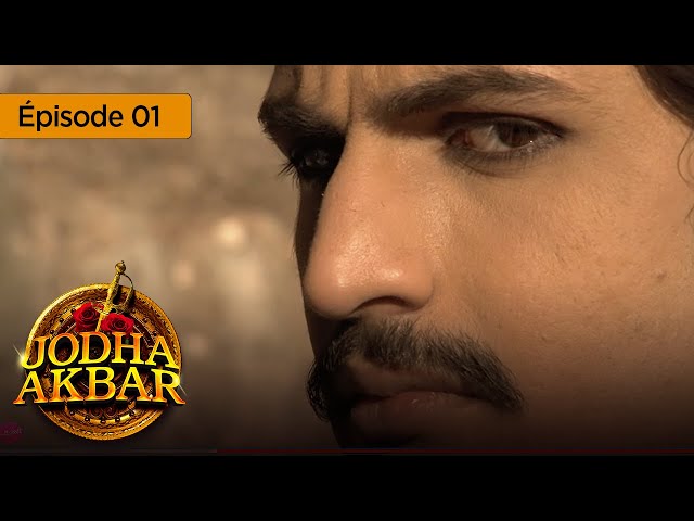 Jodha Akbar - Ep 01 - la fougueuse princesse et le prince sans coeur - série en français - HD class=