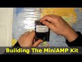 Building the miniamp kit from dustin watts