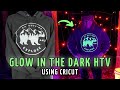 Glow in the dark HTV Tutorial Using Cricut