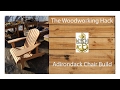 Adirondack Chair Build...plans from Rockler...It came out great!