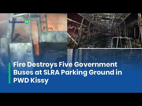 Fire Destroys Five Government Buses at SLRA Parking Ground in PWD Kissy.