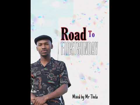 Mr Thela - Road To F1RST SUNDAY