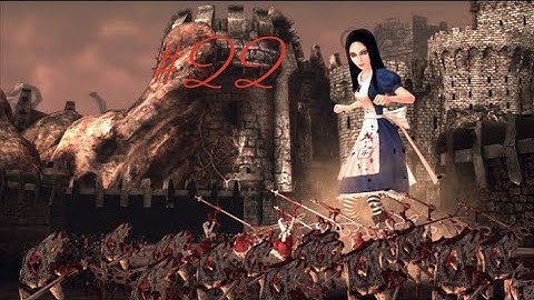 Alice Madness Returns Part #22 •| Giant Alice
