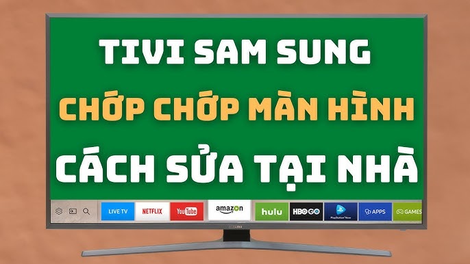 Cách Sửa Tivi Sam Sung Bị Chớp Nháy Màn Hình Tại Nhà - YouTube