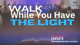 Walk While You Have the Light | SABBATH WORSHIP with WSDAC | Mar 14 2026