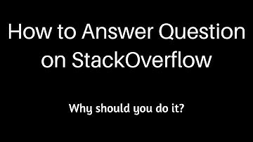 How to answer questions on Stackoverflow