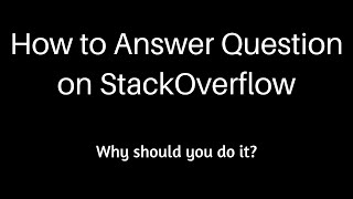 How to answer questions on Stackoverflow screenshot 1