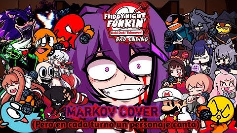 Markov cover(But Everyone turn a different character sing it!). - Friday night funkin.
