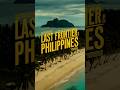 Last Frontier of the Philippines #shorts