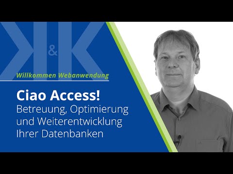 Ciao Microsoft Access! Datenbanken Betreuung & Optimierung | K&K Software AG