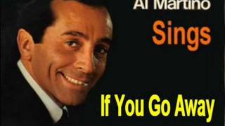 Watch Al Martino If You Go Away video