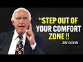 Learn to step out of your comfort zone  jim rohn motivation