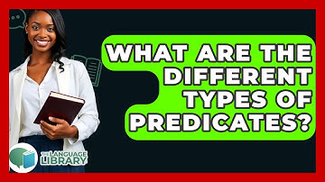 What Are The Different Types Of Predicates? - The Language Library