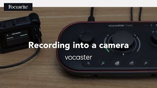 How to record audio directly in to a camera using Vocaster // Focusrite screenshot 4