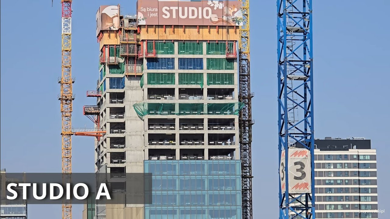 Warszawa / Warsaw Budowa wieżowca Studio A / Construction of Studio - update 25.03.2025