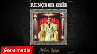 Rençber Ezîz - Hesreta Welat Resimi