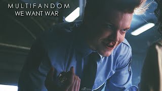 Multifandom - We want war [+500]