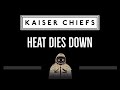 Kaiser Chiefs • Heat Dies Down (CC) 🎤 [Karaoke] [Instrumental Lyrics]